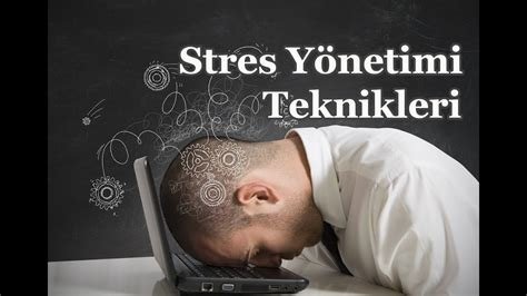 Stres Yönetimi İpuçları ve Teknikleri